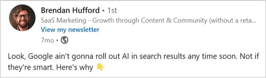 Screenshot of Brendan Hufford’s LinkedIn post stating that Google may not roll out AI in search results anytime soon, citing reasons for caution.