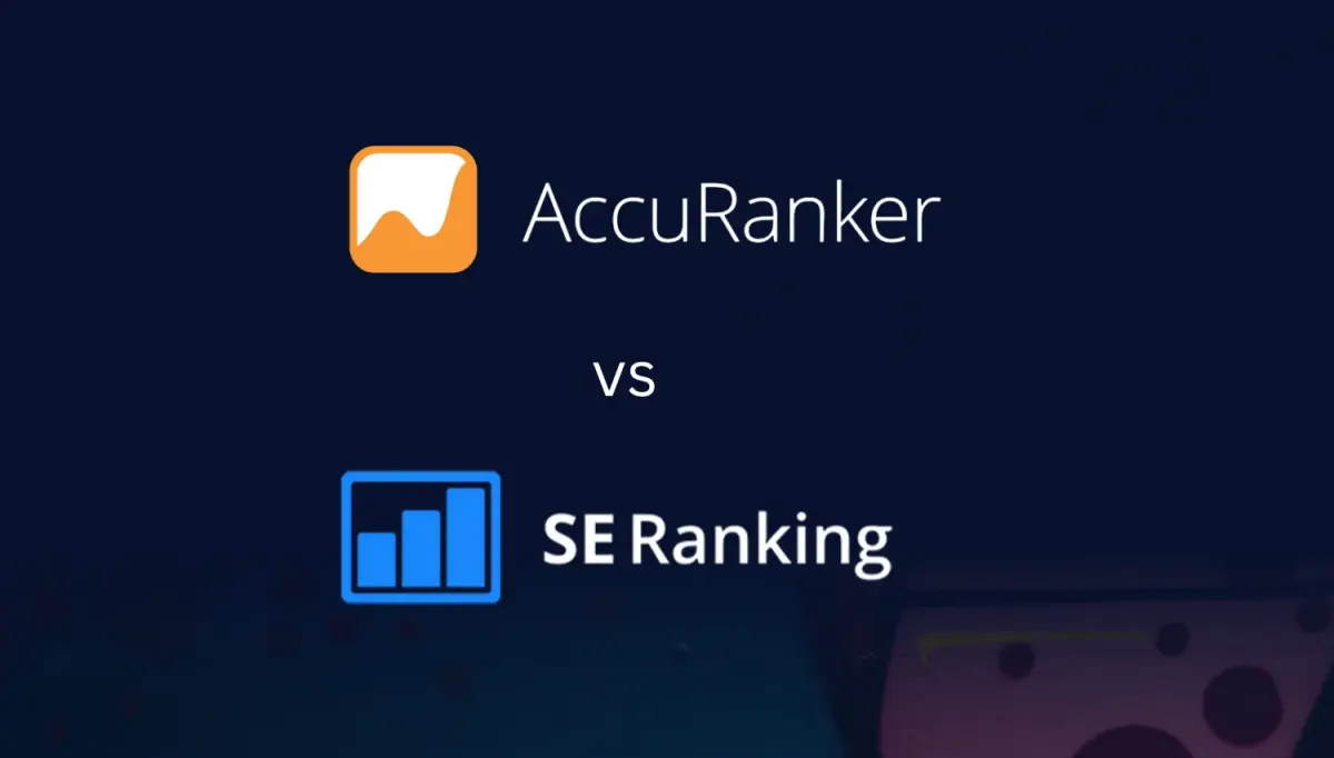 SE Ranking vs. AccuRanker: Which One Should You Choose?