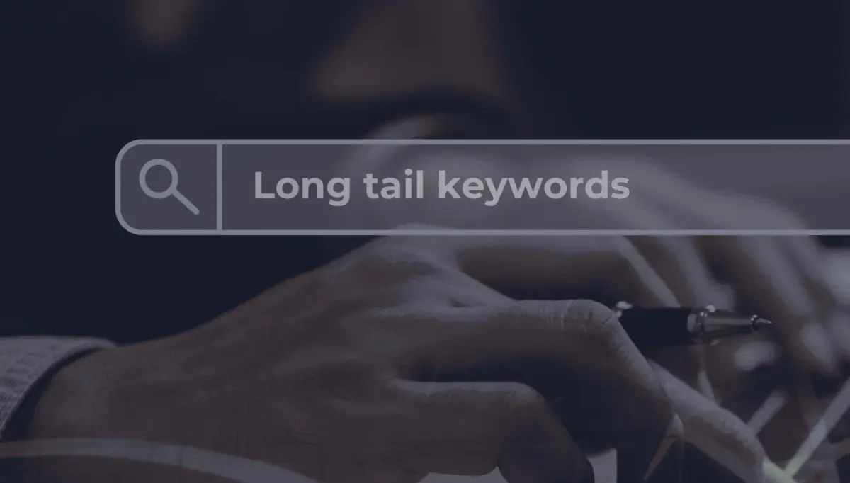 Why Use Long-tail Keywords